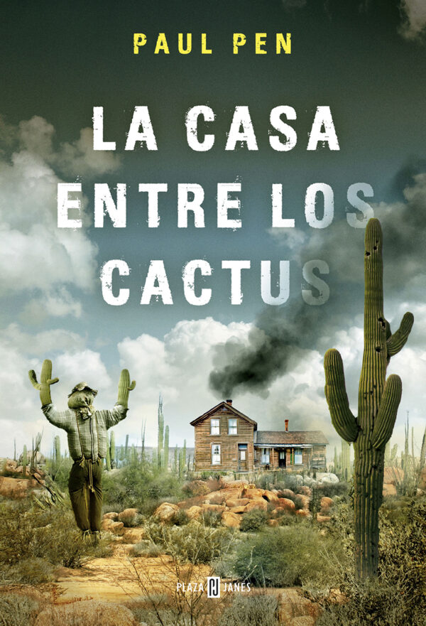 Paul Pen La Casa entre los cactus